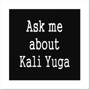 Kali Yuga Yoga Spiritual Awareness Posters and Art